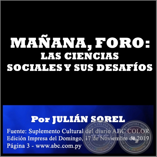 MAANA, FORO: LAS CIENCIAS SOCIALES Y SUS DESAFOS - Por JULIN SOREL - Domingo, 17 de Noviembre de 2019